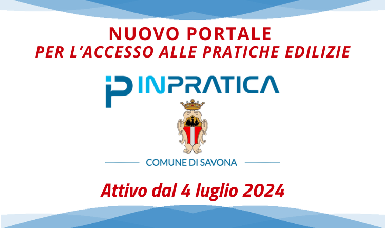 In Pratica: il nuovo portale del Comune di Savona per l'accesso alle pratiche edilizie concluse e archiviate